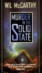 Murder in the Solid State - Wil McCarthy