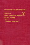 Semiconductors and Semimetals, Volume 22B: LightWave Communications Technology: Semiconductor Injection Lasers I - W.T. Tsang, Robert K. Willardson
