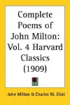 Complete Poems of John Milton (Harvard Classics, #4) - John Milton, Charles William Eliot