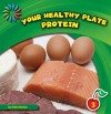 Your Healthy Plate: Protein - Katie Marsico