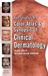 Fitzpatrick's Color Atlas and Synopsis of Clinical Dermatology : Sixth Edition (Fitzpatrick's Color Atlas & Synopsis of Clinical Dermatology) - Klaus Wolff