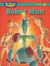 Robot Man (We Read Phonics Level 4 ) - Paul Orshoski, Jeffrey Ebbeler