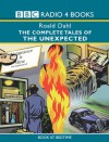 The Complete Tales of the Unexpected (BBC Radio Collection) - Roald Dahl