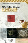 Il lapis del falegname - Manuel Rivas, Pino Cacucci