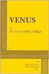 Venus - Acting Edition - Suzan-Lori Parks