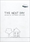 The Next Day: A Graphic Novella - Jason Gilmore, John Porcellino