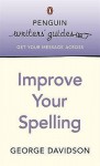 Improve Your Spelling. George Davidson - George W. Davidson