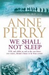 We Shall Not Sleep (World War One Series, #5) - Anne Perry