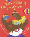 Say Hola to Spanish at the Circus - Susan Middleton Elya