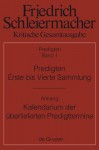 Predigten. Erste Bis Vierte Sammlung (1801-1820) Mit Den Varianten Der Neuauflagen (1806-1826): Anhang: G Nter Meckenstock, Kalendarium Der Berliefert - Günter Meckenstock