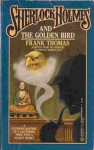 Sherlock Holmes & the Golden Bird - Frank Thomas
