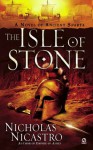 The Isle of Stone: A Novel of Ancient Sparta - Nicholas Nicastro