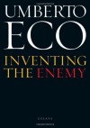 Inventing the Enemy: Essays - Umberto Eco