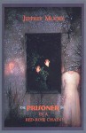 Prisoner in a Red-Rose Chain - Jeffrey Moore