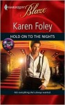 Hold on to the Nights - Karen Foley