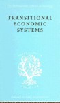 Transitional Economic Systems: International Library of Sociology B: Economics and Society (International Library of Sociology) - Dorothy Douglas, Dorothy W. Douglas