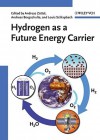 Hydrogen as a Future Energy Carrier - Louis Schlapbach, Andreas Borgschulte