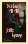 No Luck At All (Weston Family Series) - Julie Lence