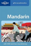 Lonely Planet Phrasebook: Mandarin - Anthony Garnaut, Lonely Planet