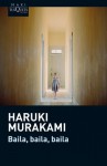 Baila, baila, baila - Haruki Murakami