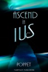 Ascend in Ius - Poppet