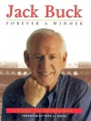 Jack Buck: Forever a Winner - Carole Buck, Joe Buck, Julie Buck, Tony La Russa