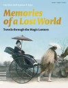 Memories of a Lost World: Travels Through the Magic Lantern. Charlotte Fiell, James R. Ryan - Charlotte Fiell