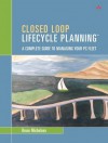 Closed Loop Lifecycle Planning: A Complete Guide to Managing Your PC Fleet - Bruce Michelson