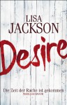 Desire: Die Zeit der Rache ist gekommen - Lisa Jackson, Kristina Lake-Zapp
