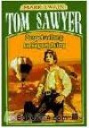 Tom Sawyer: Berpetualang ke Negeri Asing - Mark Twain