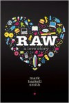 Raw: A Love Story - Mark Haskell Smith