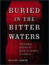 Buried in the Bitter Waters: The Hidden History of Racial Cleansing in America (MP3 Book) - Elliot Jaspin, Don Leslie