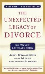 The Unexpected Legacy of Divorce: A 25 Year Landmark Study - Julia M. Lewis, Sandra Blakeslee