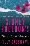 Sidney Sheldon's The Tides of Memory - Sidney Sheldon, Tilly Bagshawe