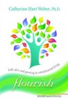 Flourish: Fully Alive and Growing - Catherine Hart Weber