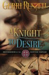 A Knight to Desire - Gerri Russell