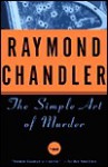 The Simple Art of Murder - Raymond Chandler
