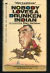 Nobody Loves A Drunken Indian - Clair Huffaker