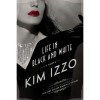 My Life in Black and White - Kim Izzo