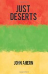 Just Deserts - John Ahern