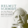 Auf dem Weg zur deutschen Einheit. Bilanz und Ausblick - Helmut Schmidt, Jo Brauner