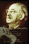 Peerless Educator: The Life and Work of Isaac Leon Kandel with a Foreword by Diane Ravitch - J. Wesley Null