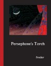 Persephone's Torch - Freder