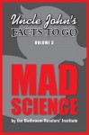 Uncle John's Facts to Go Mad Science - Portable Press