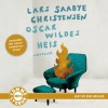 Oscar Wildes heis: noveller - Lars Saabye Christensen, Kim Haugen