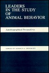 Leaders in the Study of Animal Behavior - Donald A. Dewsbury