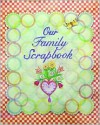 Our Family Scrapbook - Judy Pelikan