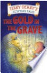 Egyptian Tales: The Gold in the Grave: The Gold in the Grave - Terry Deary