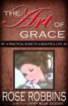 The Art of Grace - Rose Robbins