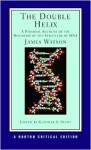 The Double Helix: A Personal Account of the Discovery of the Structure of DNA - James D. Watson, Gunther S. Stent